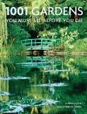 1001 Gardens You Must See Before You Die